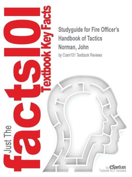Cover for Cram101 Textbook Reviews · Studyguide for Fire Officer's Handbook of Tactics by Norman, John, Isbn 9781593702793 (Paperback Book) (2017)