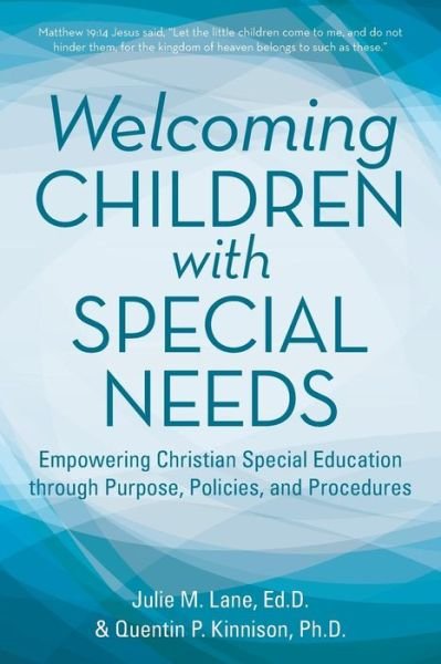 Cover for Ed D Julie M Lane · Welcoming Children with Special Needs: Empowering Christian Special Education Through Purpose, Policies, and Procedures (Paperback Book) (2014)