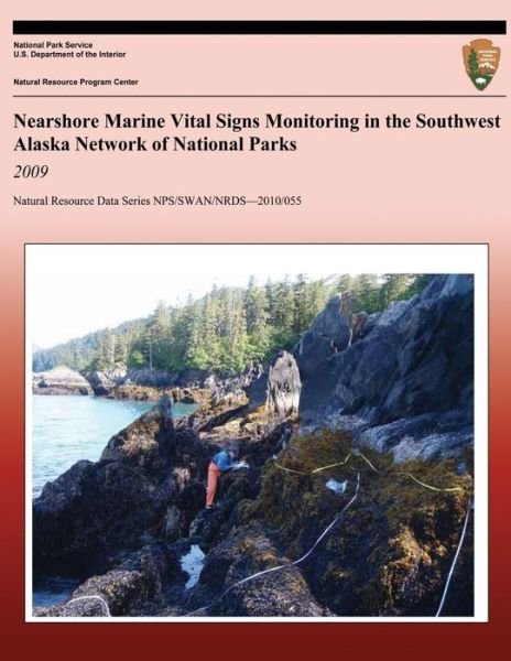 Cover for National Park Service · Nearshore Marine Vital Signs Monitoring in the Southwest Alaska Network of National Parks: 2009 (Paperback Book) (2013)
