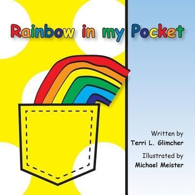 Cover for Terri L Glimcher · Rainbow in my Pocket (Paperback Book) (2013)