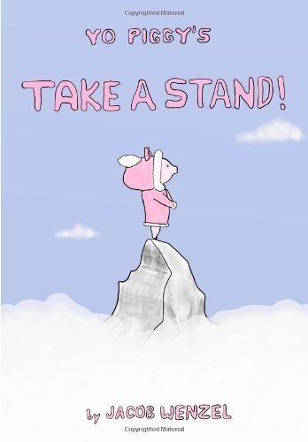 Cover for Jacob Wenzel · Take a Stand! (Yo Piggy) (Paperback Book) (2013)