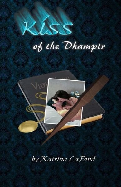 Cover for Katrina Lafond · Kiss of the Dhampir (Paperback Book) (2013)