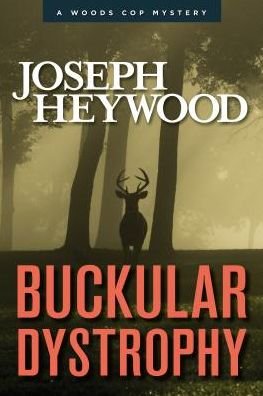 Cover for Joseph Heywood · Buckular Dystrophy: A Woods Cop Mystery (Paperback Book) (2018)