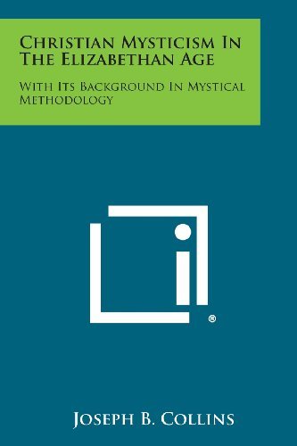 Cover for Joseph B. Collins · Christian Mysticism in the Elizabethan Age: with Its Background in Mystical Methodology (Paperback Book) (2013)