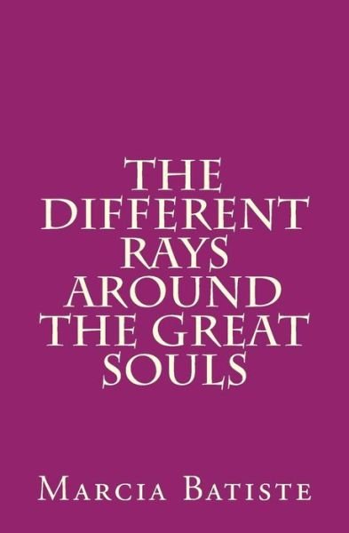 Cover for Marcia Batiste Smith Wilson · The Different Rays Around the Great Souls (Paperback Book) (2014)