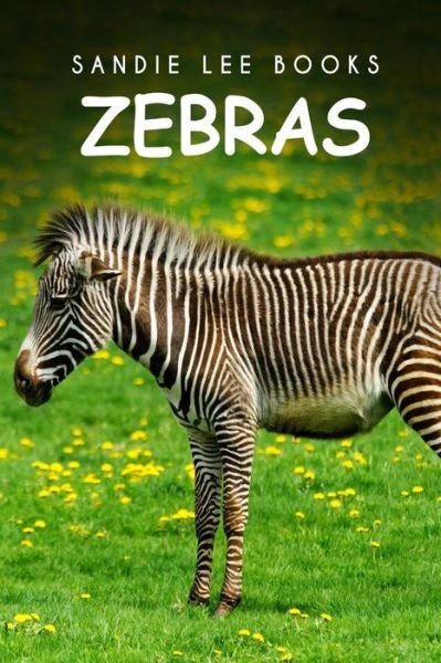 Cover for Sandie Lee Books · Zebras - Sandie Lee Books (Paperback Book) (2014)