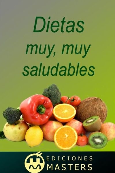 Cover for Adolfo Perez Agusti · Dietas Muy, Muy Saludables (Paperback Book) (2014)