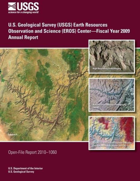 Cover for U S Department of the Interior · U.s. Geological Survey (Usgs) Earth Resources Observation and Science (Eros) Center?fiscal Year 2009 Annual Report (Paperback Book) (2014)