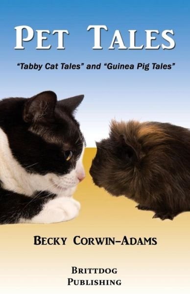 Cover for Becky Corwin-adams · Pet Tales: Tabby Cat Tales and Guinea Pig Tales (Paperback Book) (2014)