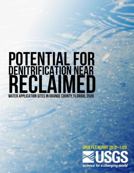 Cover for U S Department of the Interior · Potential for Denitrification Near Reclaimed Water Application Sites in Orange County, Florida, 2009 (Paperback Book) (2014)