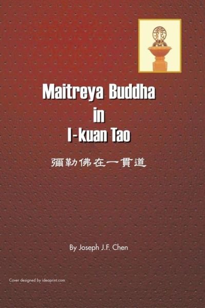 Cover for Joseph  J. F. Chen · Maitreya Buddha in I-kuan Tao (Paperback Book) (2014)