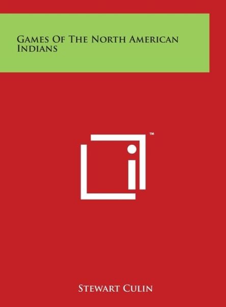 Cover for Stewart Culin · Games of the North American Indians (Hardcover Book) (2014)