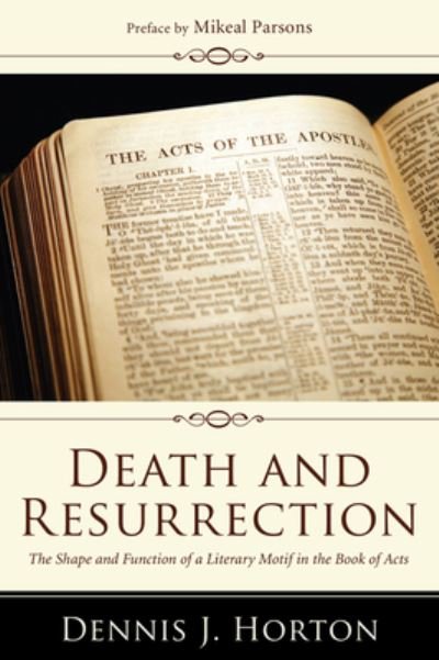 Cover for Dennis J Horton · Death and Resurrection (Hardcover Book) (2009)