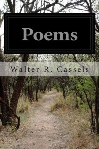 Cover for Walter R Cassels · Poems (Paperback Book) (2014)