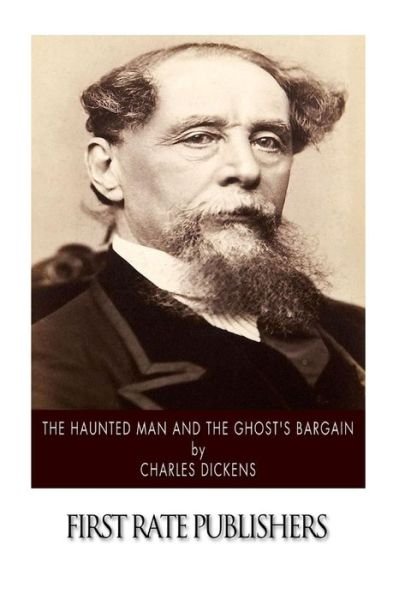 Cover for Charles Dickens · The Haunted Man and the Ghost's Bargain (Paperback Book) (2014)