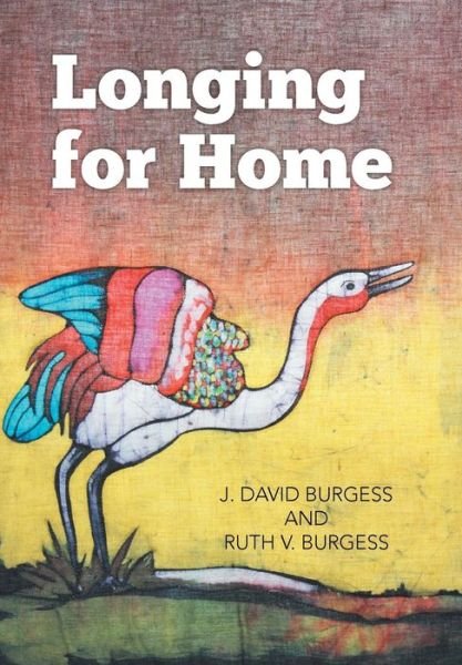 Cover for J David Burgess · Longing for Home (Hardcover Book) (2015)