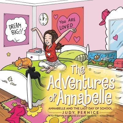 Cover for Judy Pernice · The Adventures of Annabelle: Annabelle and the Last Day of School (Paperback Book) (2016)