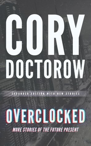 Cover for Cory Doctorow · Overclocked (Paperback Book) (2016)