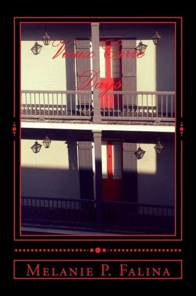 Cover for Melanie P Falina · Vieux Carre Days: Poems Inspired by New Orleans (Paperback Book) (2014)