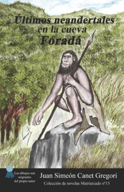 Cover for Juan Simeon Canet Gregori · Ultimos neandertales en la cueva Forada (Paperback Book) (2021)