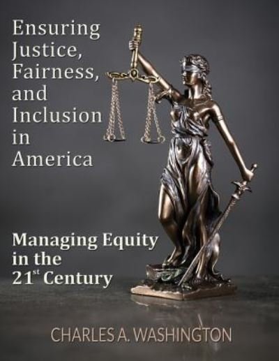 Cover for Charles Washington · Ensuring Justice, Fairness, and Inclusion in America (Paperback Book) (2018)