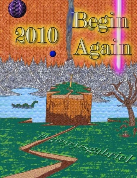 2010 Begin Again - Gabriel B Mcbride - 图书 - Createspace - 9781507699607 - 2015年5月22日