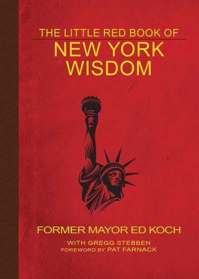 Cover for Ed Koch · Little Red Book of New York Wisdom (Book) (2017)