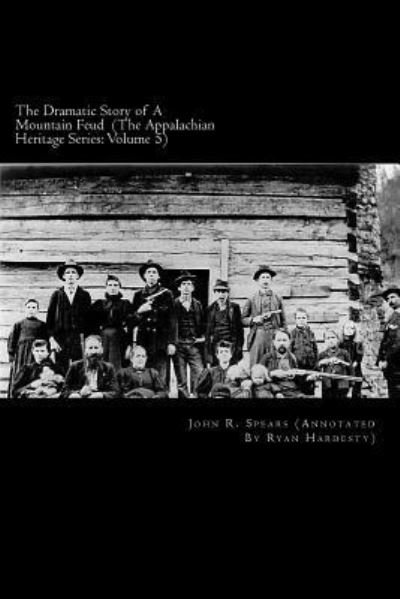 Cover for John R Spears · The Dramatic Story of A Mountain Feud (Paperback Book) (2015)