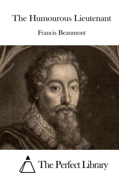 Cover for Francis Beaumont · The Humourous Lieutenant (Paperback Book) (2015)