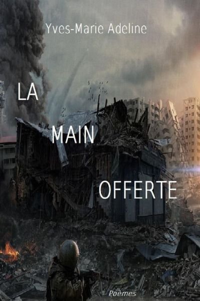Cover for Yves-marie Adeline · La Main Offerte (Paperback Book) (2015)