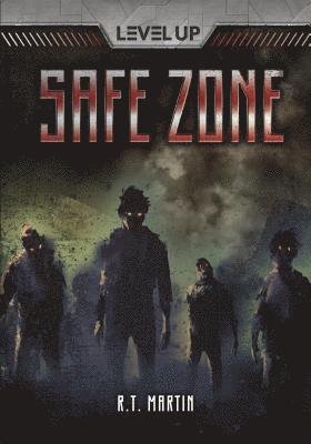 Cover for R. T. Martin · Safe Zone (Level Up) (Book) (2017)