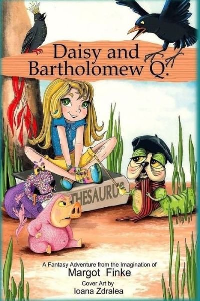 Cover for Margot Finke · Daisy and Bartholomew Q (Paperback Book) (2015)