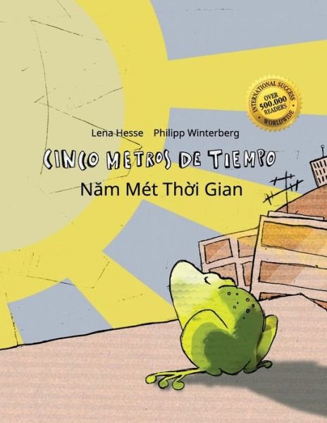 Cover for Philipp Winterberg · Cinco Metros De Tiempo / Nam Met Thoi Gian: Libro Infantil Ilustrado Espanol-vietnamita (Edicion Bilingue) (Paperback Book) (2015)