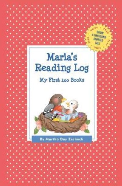Cover for Martha Day Zschock · Maria's Reading Log: My First 200 Books (Gatst) (Paperback Book) (2015)