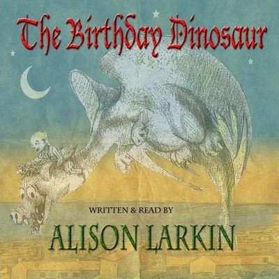 Cover for Alison Larkin · The Birthday Dinosaur (CD) (2017)