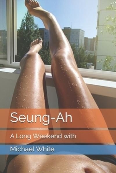 Cover for Michael White · Seung-Ah (Paperback Book) (2017)