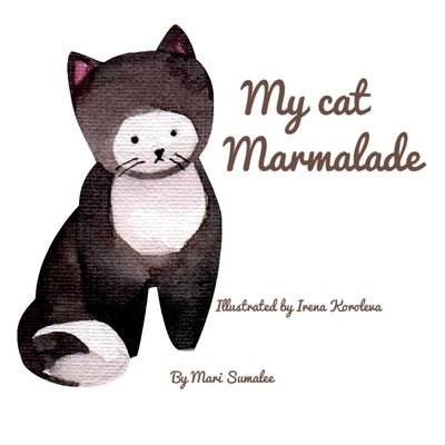 Cover for Mari Sumalee · My cat Marmalade (Paperback Book) (2017)
