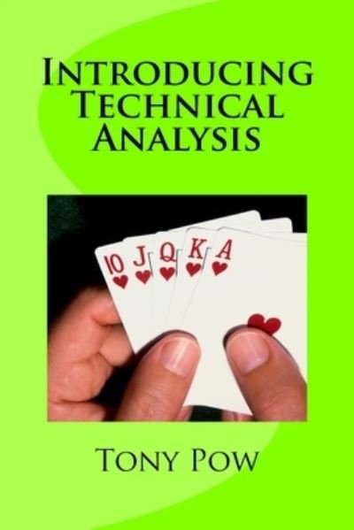 Cover for Tony Pow · Introducing Technical Analysis (Paperback Book) (2016)