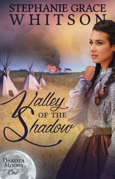 Cover for Stephanie Grace Whitson · Valley of the Shadow (Paperback Book) (2016)