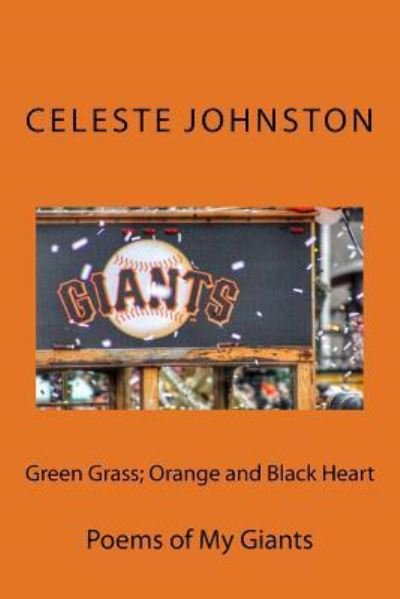 Cover for Celeste Johnston · Green Grass; Orange and Black Heart (Paperback Book) (2016)