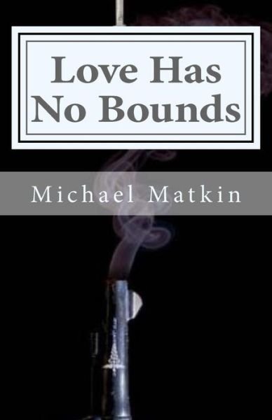 Cover for Michael Matkin · Love Has No Bounds (Paperback Book) (2016)