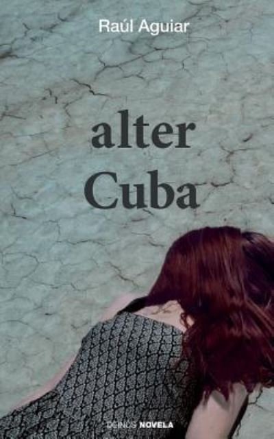 Cover for Raul Aguiar · Alter Cuba (Paperback Book) (2016)
