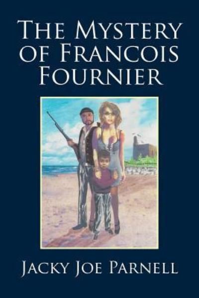 Cover for Jacky Joe Parnell · The Mystery of Francois Fournier (Paperback Book) (2016)
