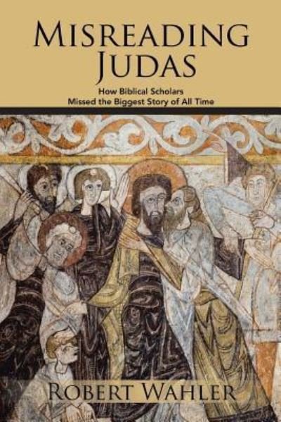 Cover for Robert Wahler · Misreading Judas (Paperback Book) (2016)
