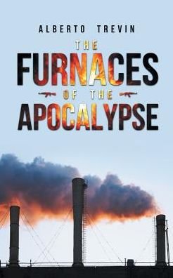 Cover for Alberto Trevin · The Furnaces of the Apocalypse (Paperback Book) (2017)