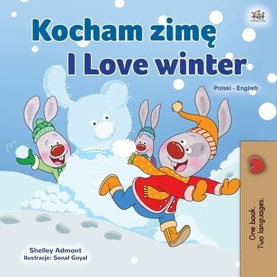 Cover for Shelley Admont · I Love Winter (Polish English Bilingual Children's Book) (Paperback Book) (2020)