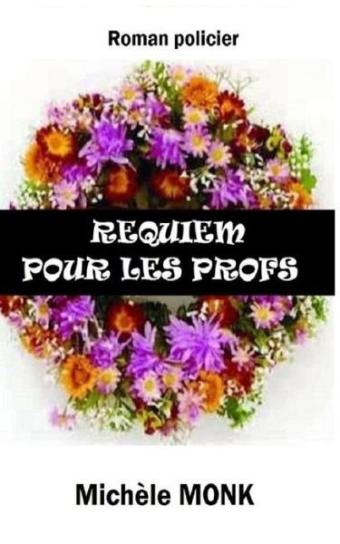 Cover for Michèle Monk · Requiem pour les profs (Paperback Book) (2016)