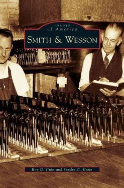 Cover for Roy G Jinks · Smith &amp; Wesson (Hardcover Book) (2006)