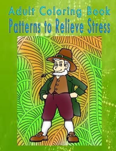 Cover for Thomas Hunter · Adult Coloring Book Patterns to Relieve Stress (Paperback Book) (2016)