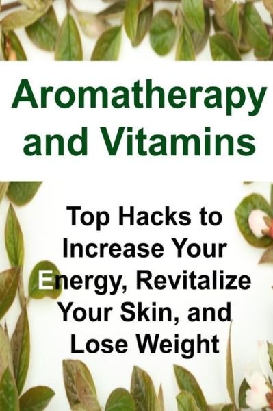 Cover for Rachel Gemba · Aromatherapy and Vitamins (Paperback Book) (2016)
